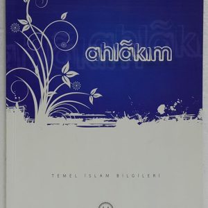 Ahlakım, Temel İslam Bilgileri
