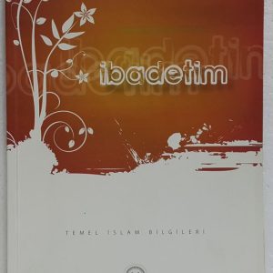 İbadetim, Temel İslam Bilgileri