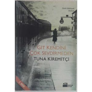 Git Kendini Çok Sevdirmeden